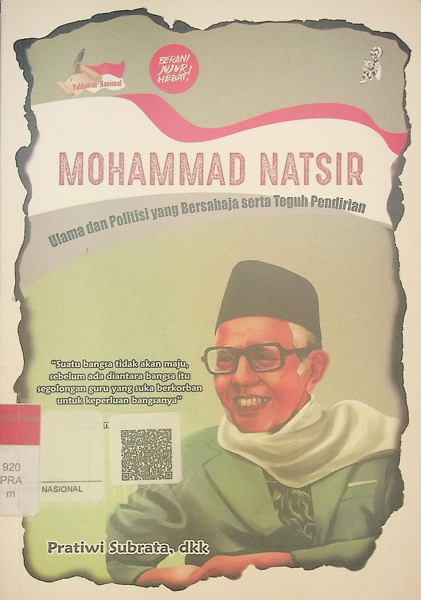 Mohammad Natsir : Ulama dan politisi yang bersahaja serta teguh pendirian 