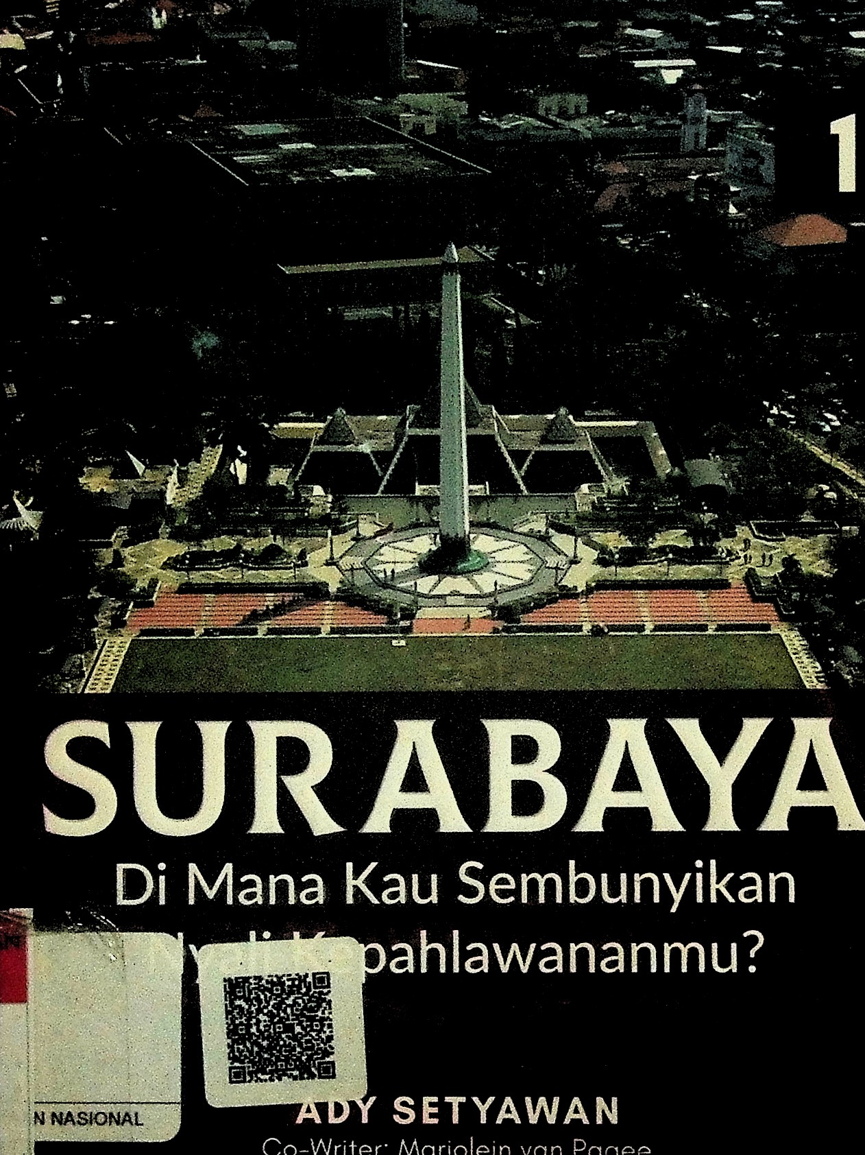 Surabaya di mana kau sembunyikan nyali kepahlawananmu? 