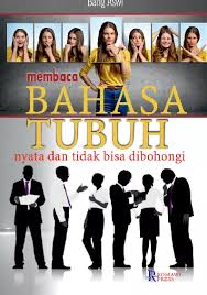 Membaca bahasa tubuh : nyata dan tidak bisa dibohongi 