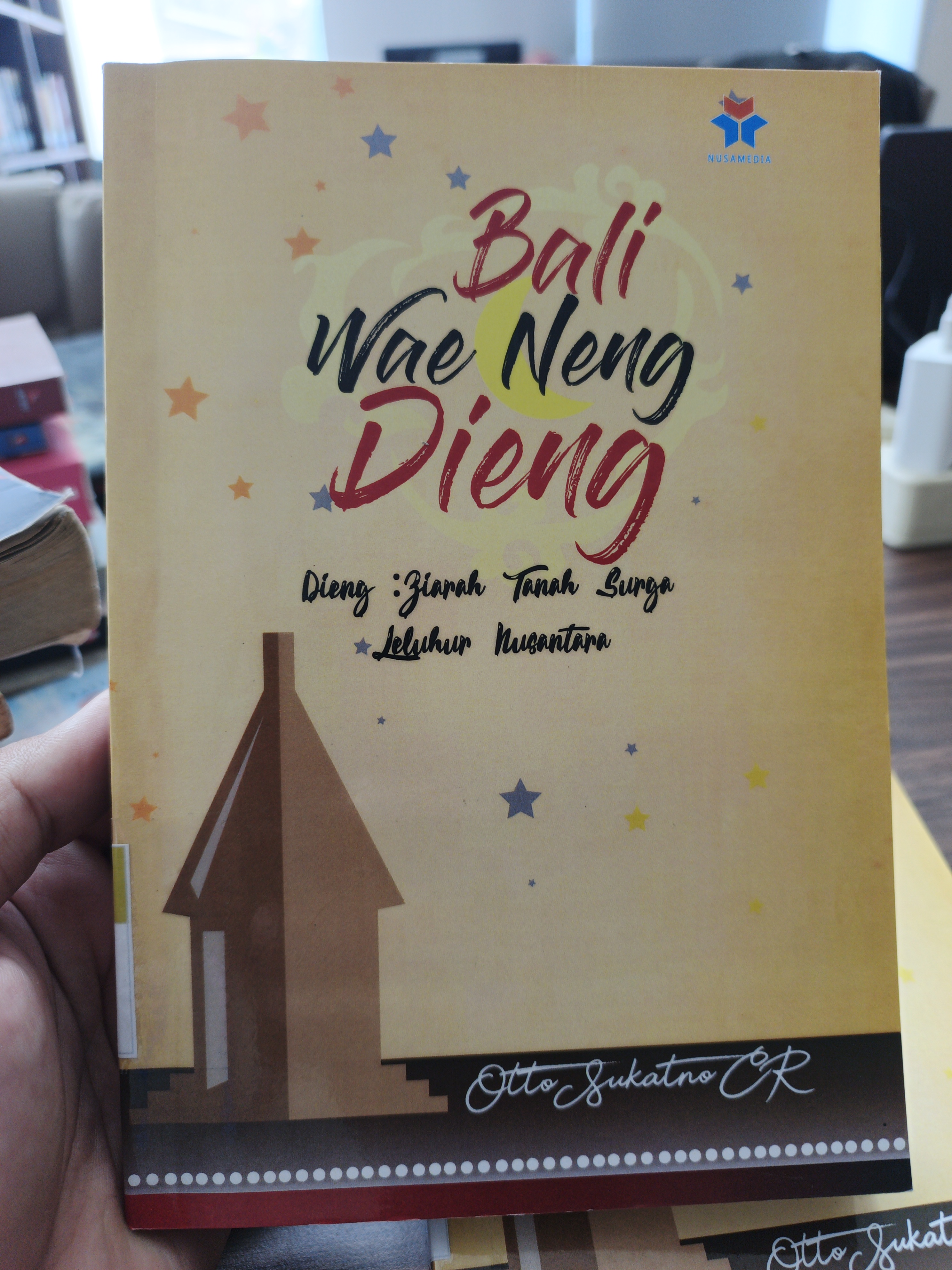 Bali Wae Neng Dieng : dieng:ziarah tanah surga leluhur nusantara 