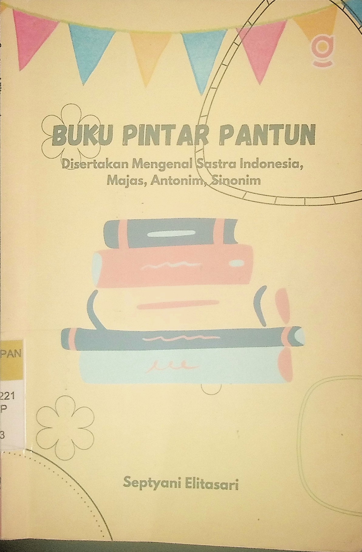 Buku Pintar Pantun Disertakan Mengenal Sastra Indonesia, majas, antonim, sinonim 