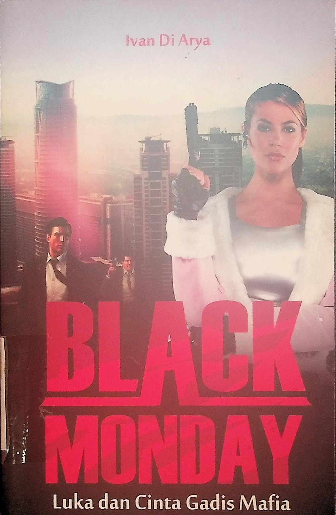 Black Monday : luka dan cinta gadis mafia 