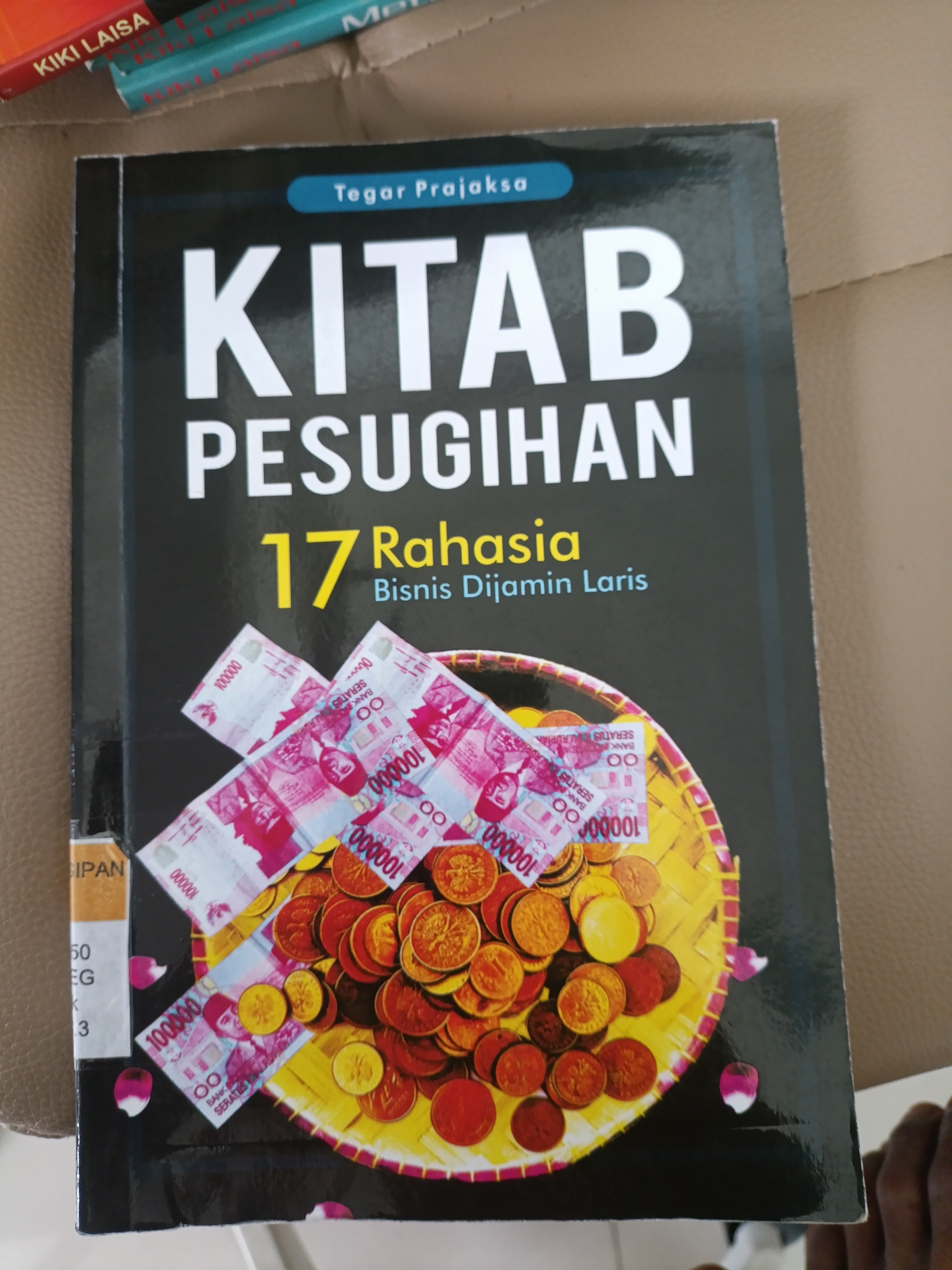 Kitab Pesugihan : 17 rahasia bisnis dijamin laris 