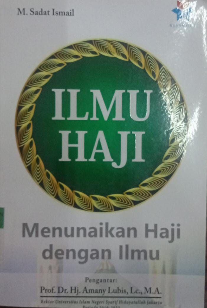 Ilmu Haji : menunaikan haji dengan ilmu 