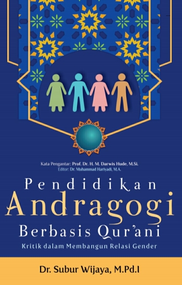 Pendidikan Andragogi Berbasis Qur'ani : kritik dalam membangun relasi gender 