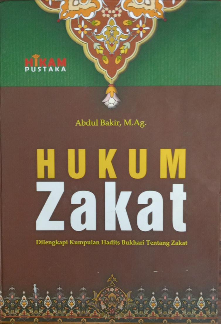 Hukum Zakat : dilengkapi kumpulan hadist bukhari tentang zakat 