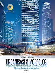 Urbanisasi dan Morfologi : EDISI 3 