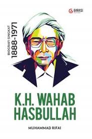 Biografi Singkat 1888-1971 K.H. Wahab Hasbullah 