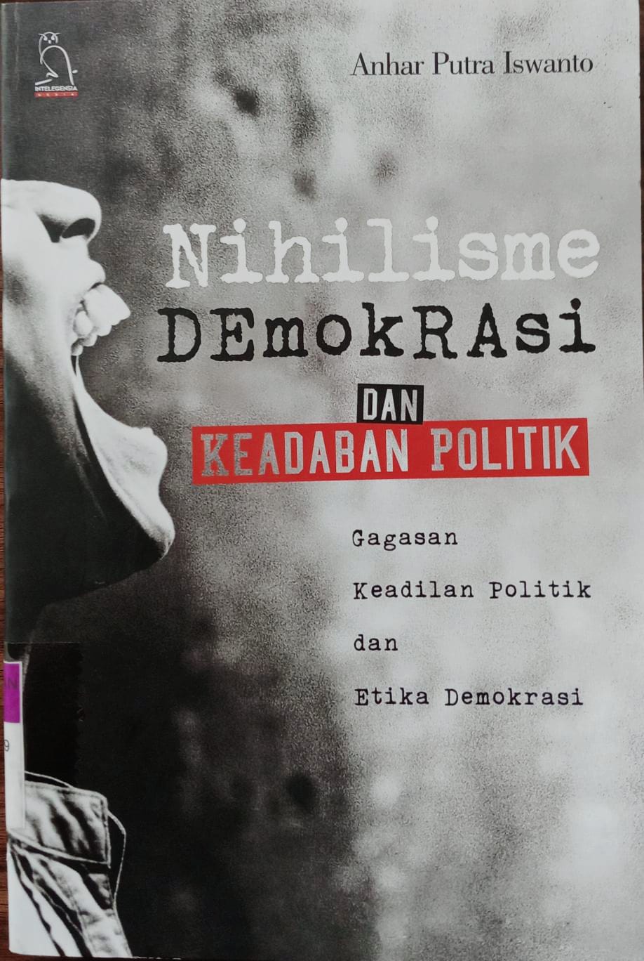 Nihilisme Demokrasi Dan Keadaban Politik : gagasan keadilan politik dan etika demokrasi 
