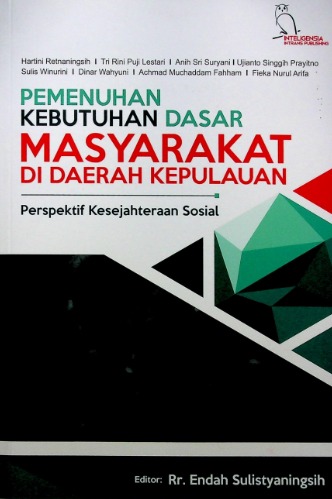 Pemenuhan Kebutuhan Dasar Masyarakat Di Daerah Kepulauan : perspektif kesejahteraan sosial 