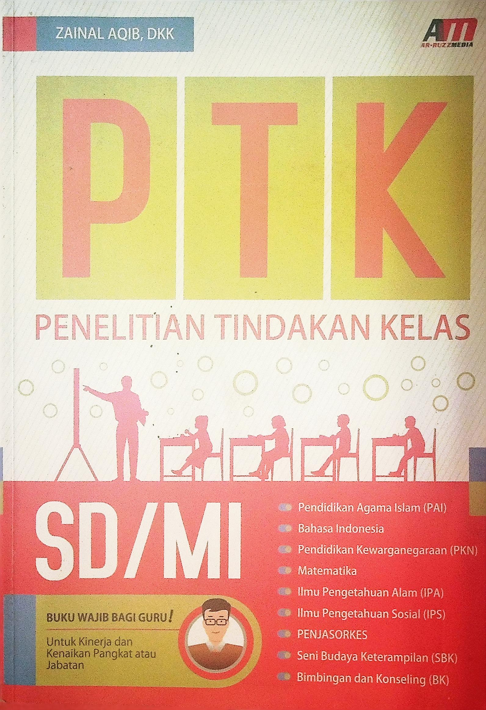 PTK : Penelitian TINDAKAN kelas 